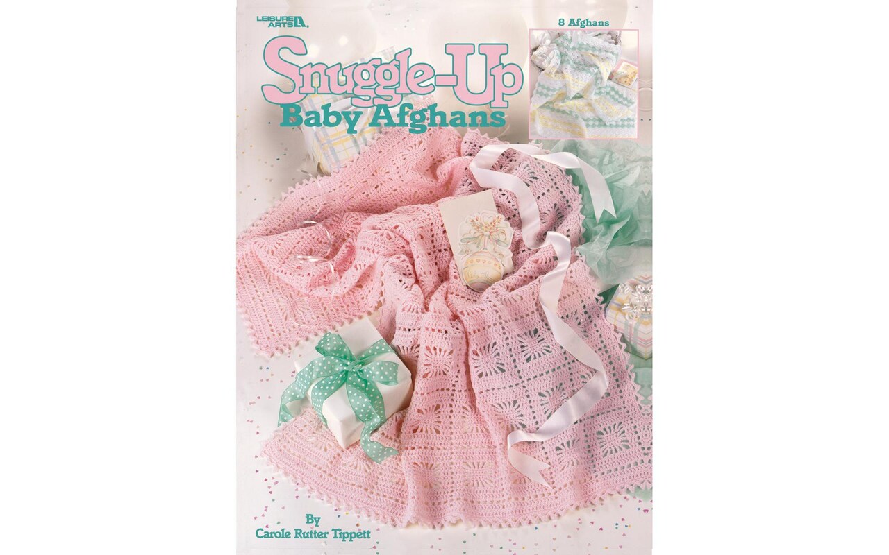 Leisure Arts Snuggle-Up Baby Afghans Crochet Book